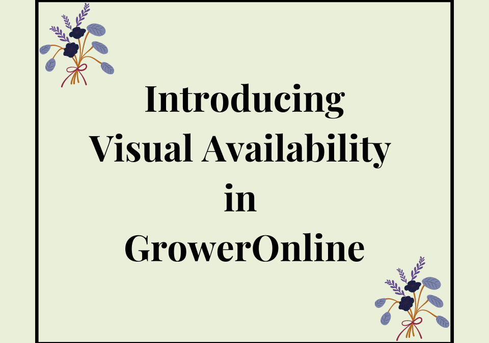 Introducing Visual Availability in Grower Online