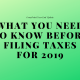 What You Need to Know Before Filing Taxes for 2019