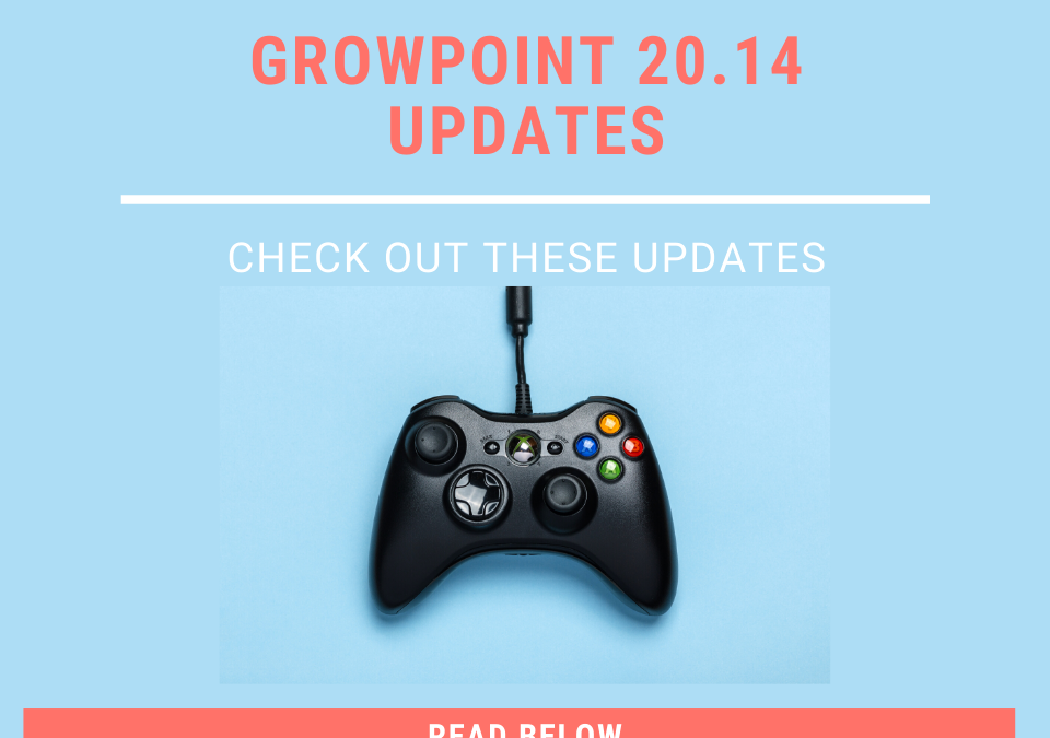 GrowPoint 20.14 Updates