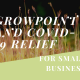 GrowPoint and Covid-19 Relief for Small Businesses