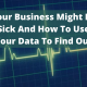 Your-Business-Might-Be-Sick-And-How-To-Use-Your-Data-To-Find-Out
