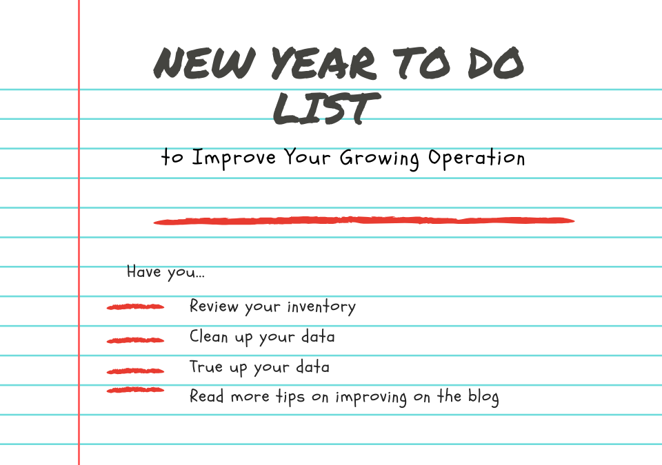 New Year To Do List to Improve Your Growing Operation