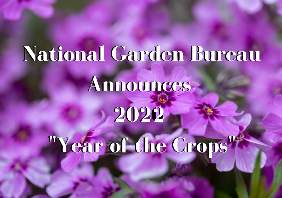 National Garden Bureau Announces 2022 Year of the Crops