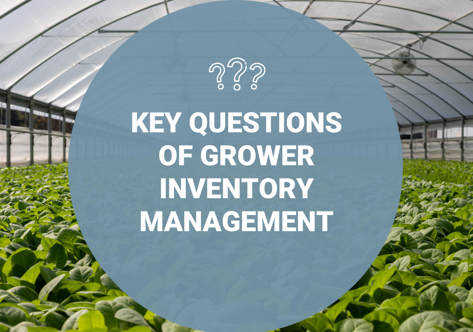Key Questions Of Grower Inventory Management