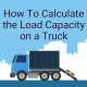 How To Calculate the Load Capacity on a Truck