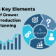 5 Key Elements Of Grower Production Planning