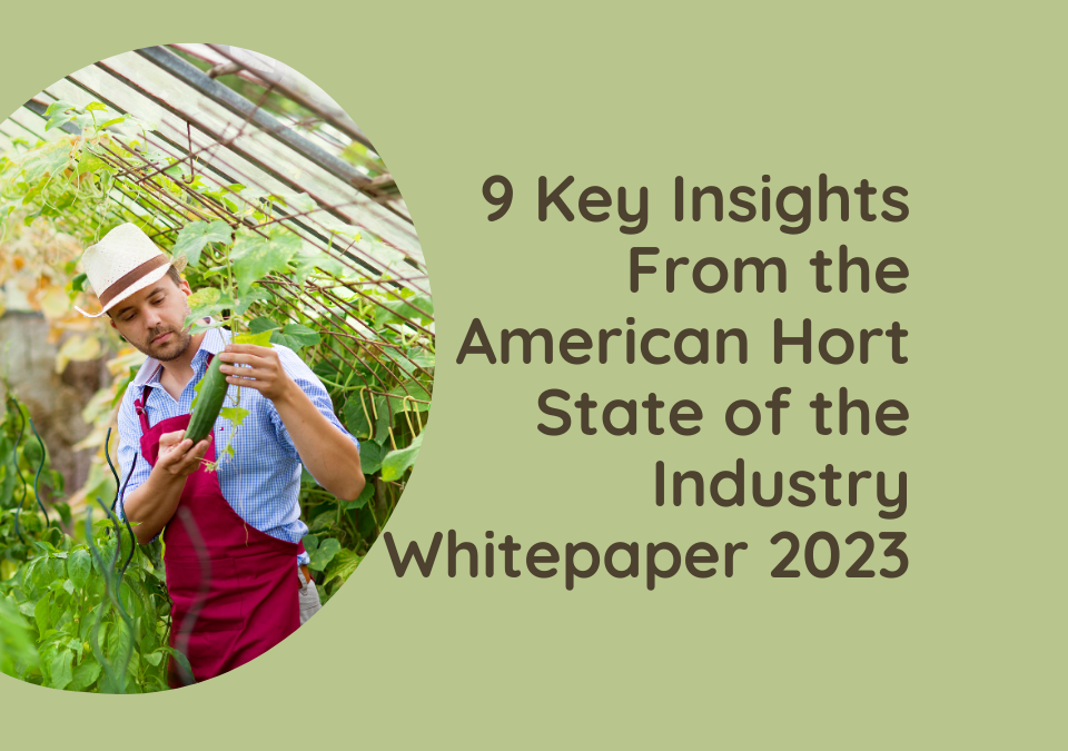 9 Key Insights from the American Hort State of the Industry Whitepaper 2023