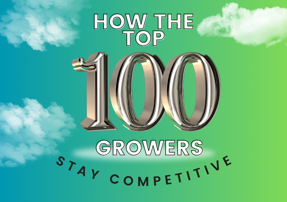 How the Top 100 Growers Are Staying Competitive